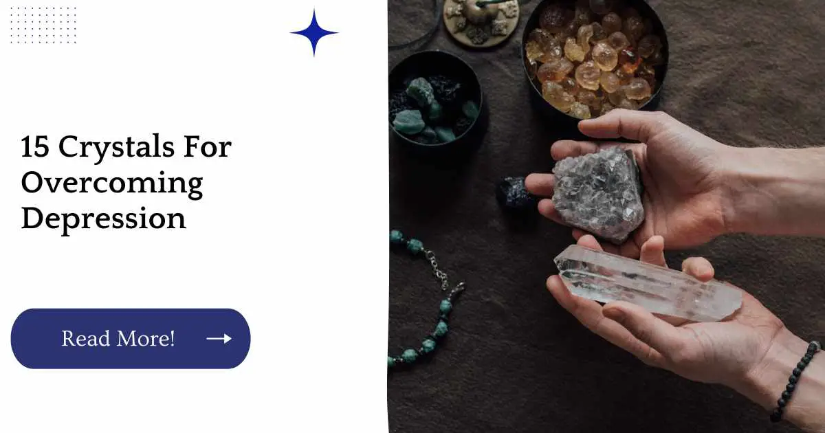 15 Crystals For Overcoming Depression