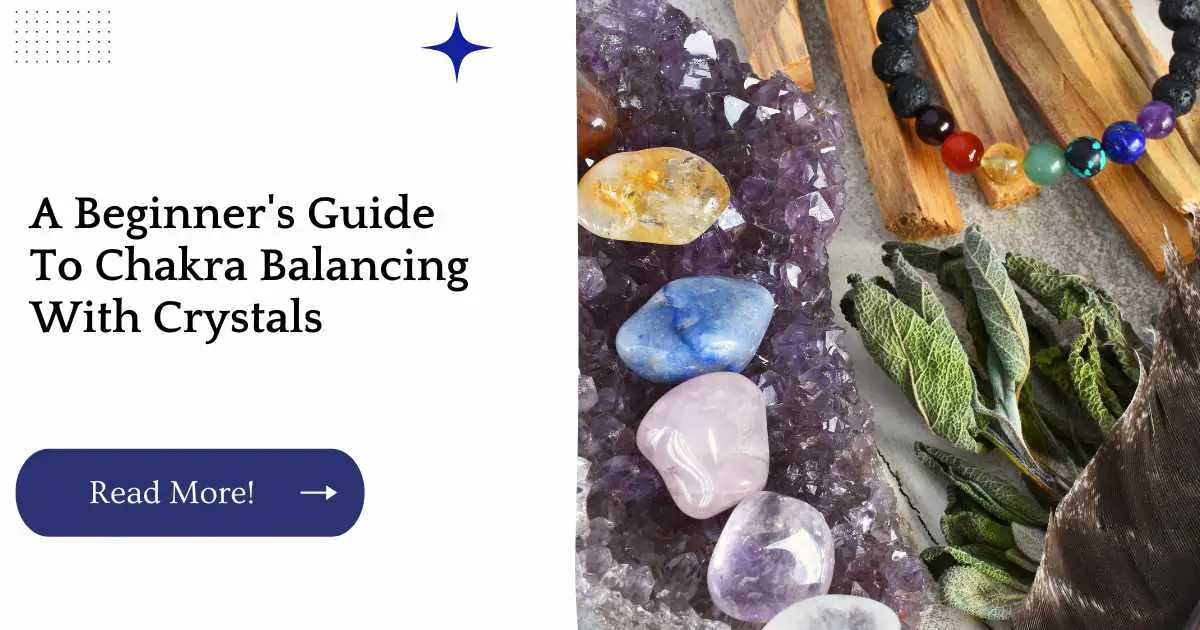 A Beginner's Guide To Chakra Balancing With Crystals