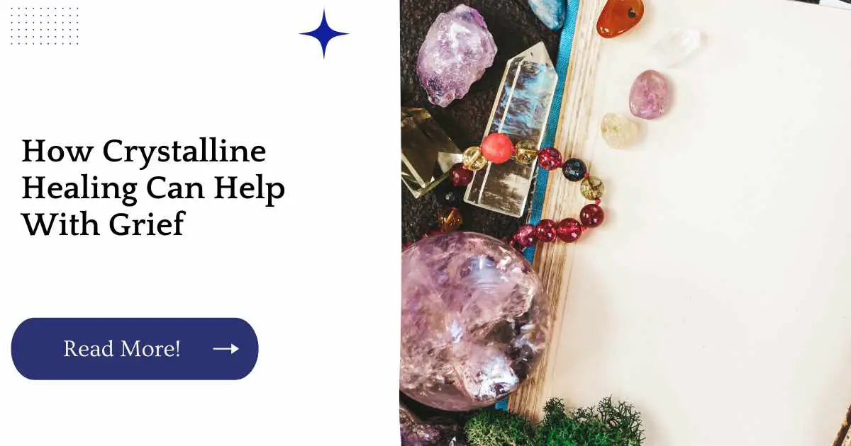 How Crystalline Healing Can Help With Grief