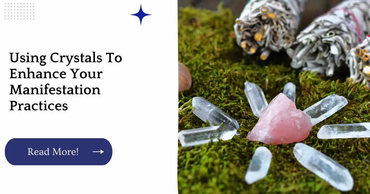 Using Crystals To Enhance Your Manifestation Practices
