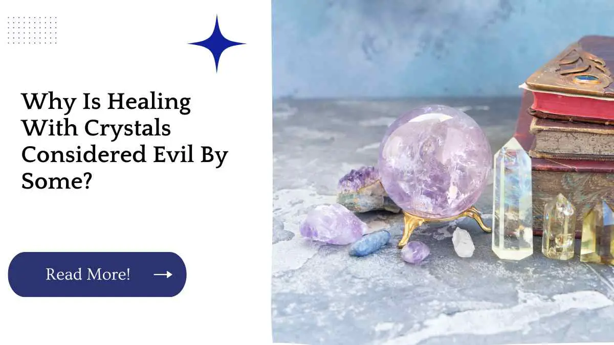 Why Is Healing With Crystals Considered Evil By Some?